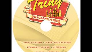 La Plegaria - Triny la leyenda Estreno 2013