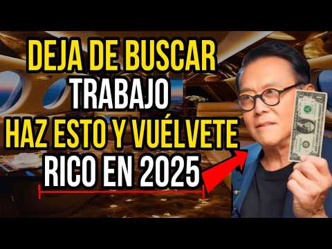 Robert Kiyosaki: Cómo Cualquier Persona Pobre Puede Volverse Rica en 6 Meses Haciendo Esto