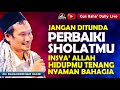 ▶️gus baha live perbaiki sholatmu hidupmu insya allah tenang