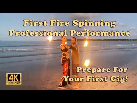 First Fire Spinning Performance - How to host/facilitate a fire spinning gig!
