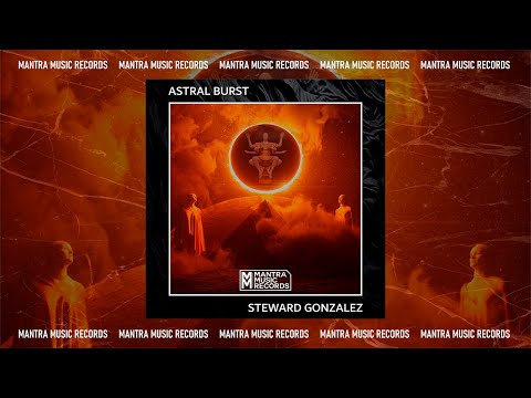 Astral Burst - Steward Gonzalez