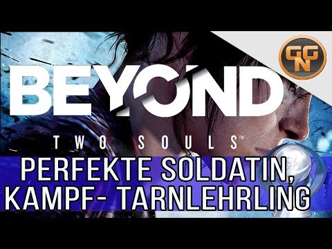 Beyond Two Souls 100% Guide: Perfekte Soldatin, Tarnlehrling, Kampflehrling Trophäe / Trophy Guide