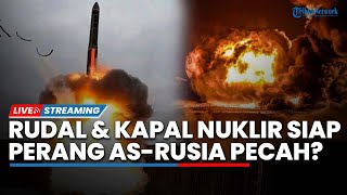 AS-Rusia Memanas! Putin Siapkan Rudal Hipersonik Terbaru, Trump Kerahkan Kapal Selam Nuklir