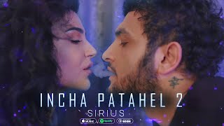 Sirius - Incha Patahel 2 (2021)