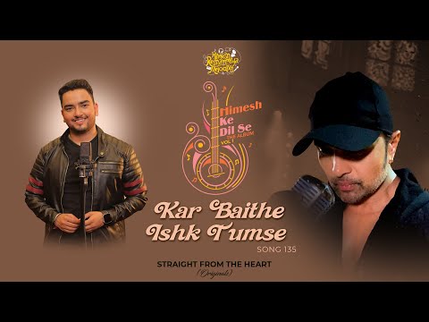 Kar Baithe Ishk Tumse — watch video