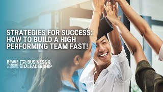 Strategies for Success: How to Build a High Performing Team Fast  | John Boggs-Business & Leadership