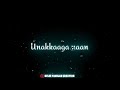 Un Koodave Porakanum Song Whatsapp Status Black Screen Brother Sister Song DELHI TAMILAN CREATION