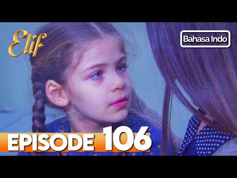 Elif Episode 106 | Indonesian Dubbed