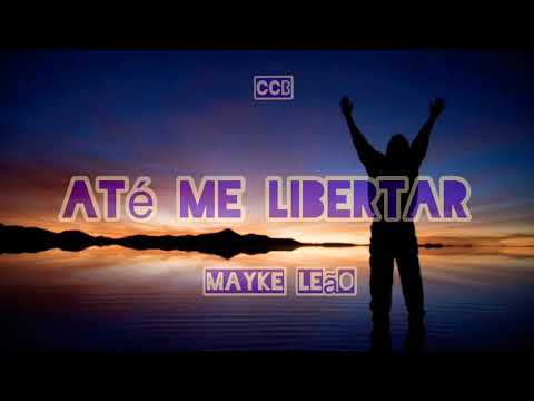 Pra Me Libertar - Mayke Leão