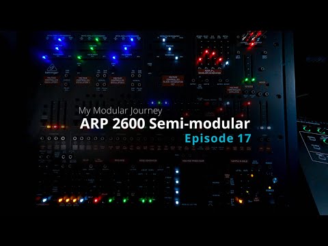 My Modular Journey - Season 1: Episode 17 (Behringer ARP 2600)