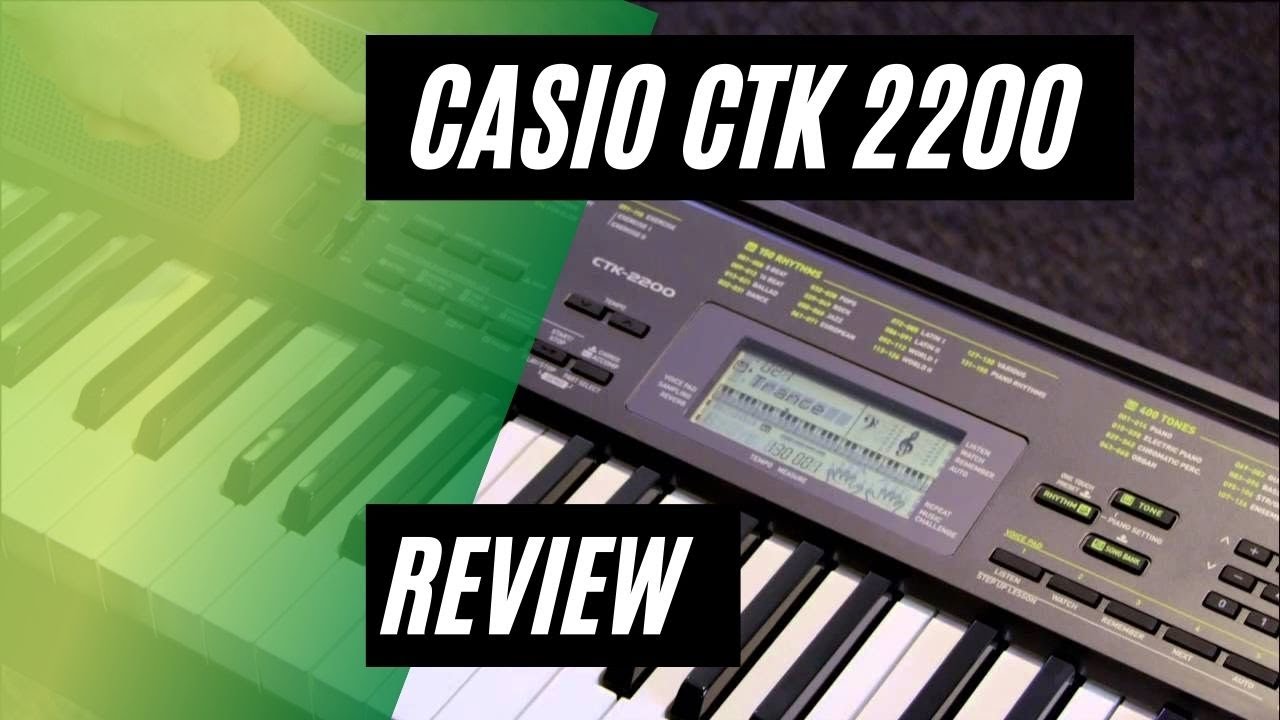 CASIO CTK 2200 - Review dos teclados casio ctk