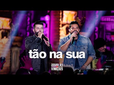 Douglas e Vinícius - Tão na Sua