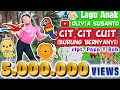 CIT CIT CUIT BURUNG BERNYANYI - Artis OLIVIA SUSANTO (Lagu Anak Indonesia) #LaguAnak #citcitcitcuit