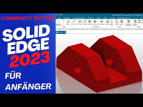 Solid Edge 2023 - Grundlagen und Benutzeroberfläche
