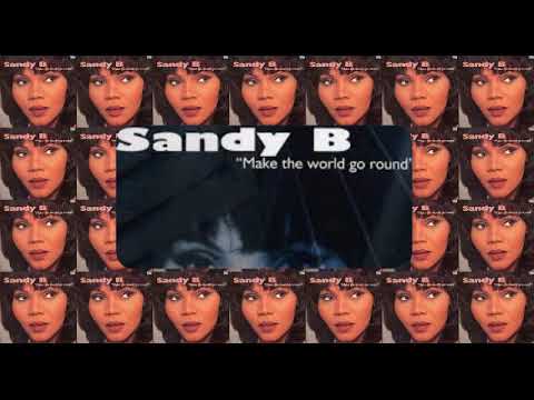 Sandy B - Make The World Go Round