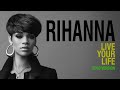 Rihanna Live Your Life Solo Version