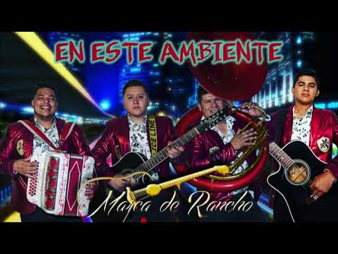 Marca De Rancho - En Este Ambiente (2019)