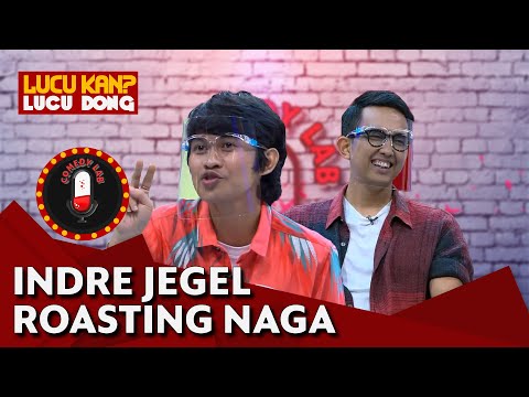 Indra Jegel Roasting Naga - Comedy Lab (Bag. 4)