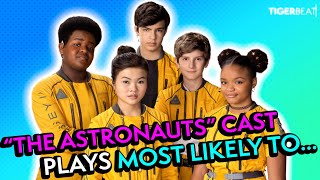 The Cast of Nickelodeon's #TheAstronauts Plays Most Likely To... video