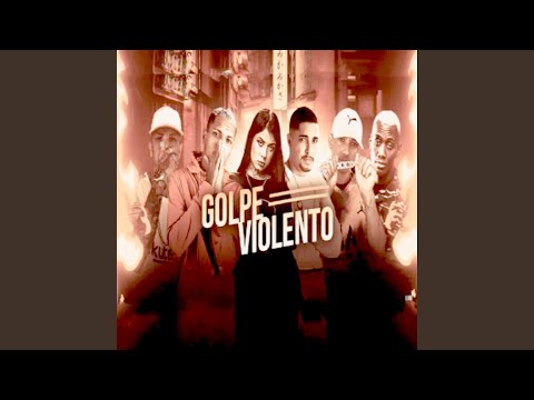 Golpe Violento (feat. Lucas do VG, Mc Ellen & Mc Gw)