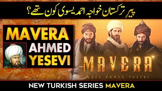 MAVERA  Ahmad Yasawi  Who Was Khawaja Ahmed Yesevi