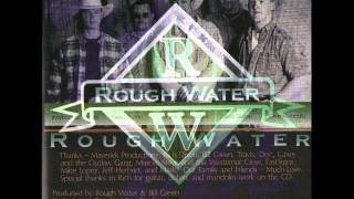 Rough Water "Mississippi Mud"