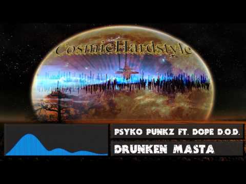 Psyko Punkz Ft. Dope D.O.D. - Drunken Masta [FULL VERSION] + [HD] + [320kbps]