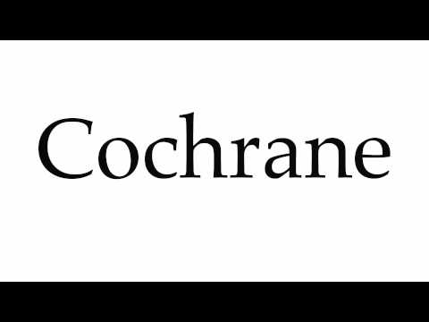 How to Pronounce Cochrane