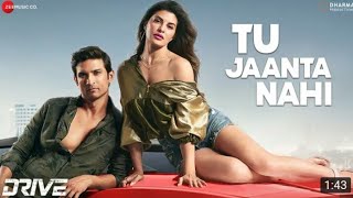 Tu_Jaanta_Nahi_-_Lyrical___Drive___Sushant_Singh_Rajput%2C_Jacqueline_Fernandez___Javed-Mohsin(720p)
