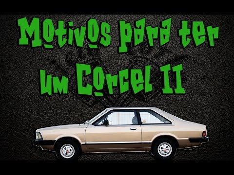 Motivos para ter um Corcel II
