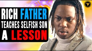 Rich Father Teaches Selfish Son An Important Lesson. Watch What Happens