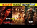 TOP 10 Upcoming BIG BUDGET Pan Indian Movies 2024-2025 | Upcoming Bollywood & South Indian Films