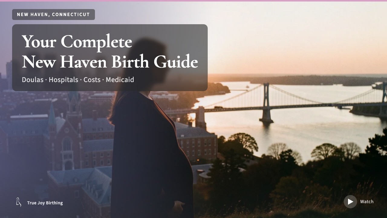 New Haven CT Doula & Birth Plan Guide: Costs, Hospitals & Medicaid (First-Time Mom) press play to watch