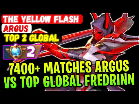 7400+ Matches Argus VS Top Global Fredrinn [ Top 2 Global Argus ] the yellow flash - Mobile Legends