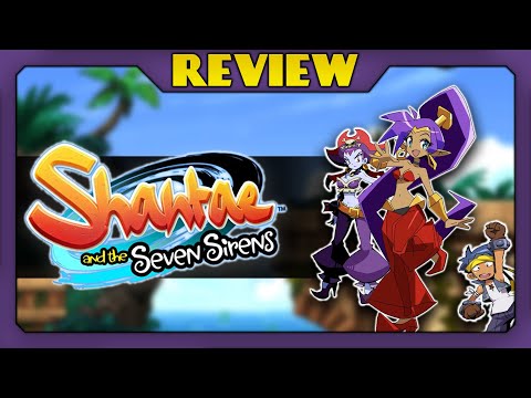 Shantae and the Seven Sirens Review - Nintendo Switch | Best One Yet!