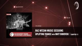 MATT BUKOVSKI - Raz Nitzan Music Sessions [Trance - Chapter 11]