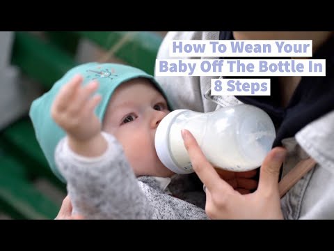 How To Wean Your Baby Off The Bottle In 8 Steps