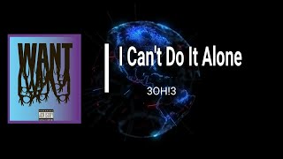 3OH!3 - I Can&#39;t Do It Alone (Lyrics)
