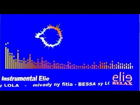 ElieRelax Instrumental Elie   Mivady Ny Fitia   Bessa