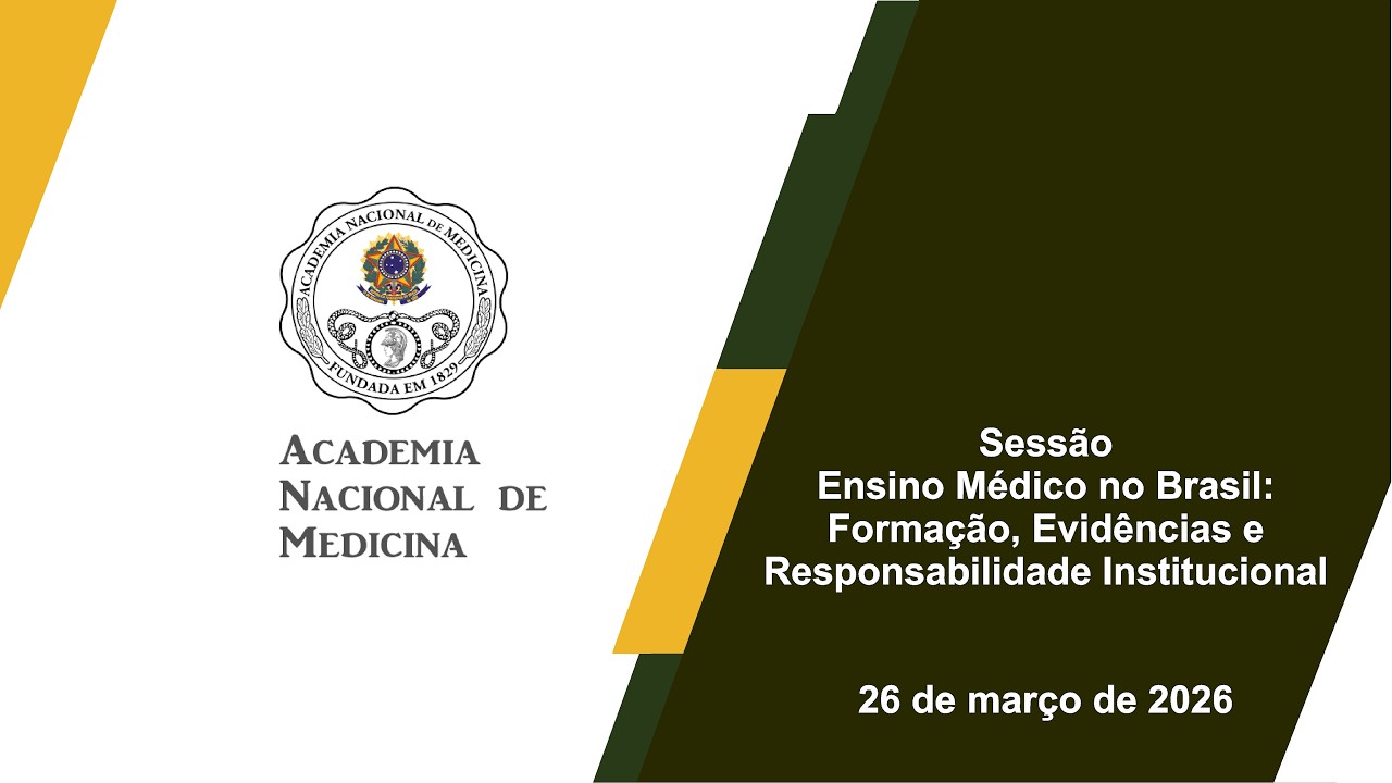 Sessão Ensino Médico no Brasil: Formação, Evidências e Responsabilidade Institucional – Rio de janeiro, 26 de março de 2026