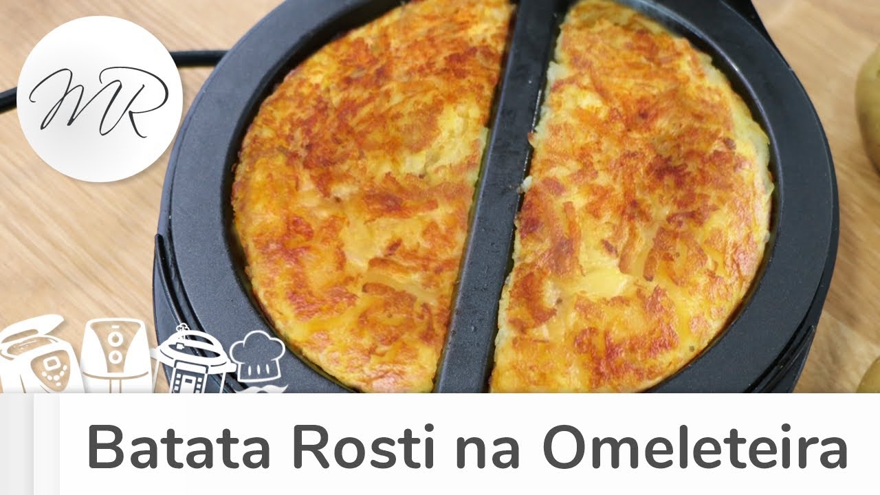 Batata Rosti na Omeleteira - Maurício Rodrigues