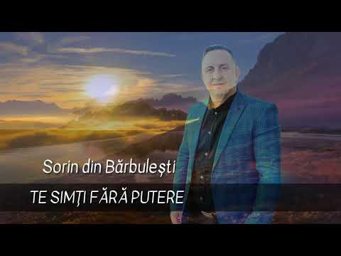 Sorin din Barbulesti ♪ - Te simti fara putere! (cantari crestine 2022)