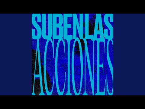 Suben las Acciones, Pt. I