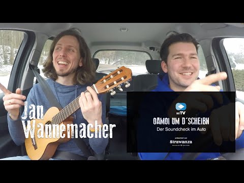 Oamoi um d'Scheibn - Der Soundcheck im Auto: Jan Wannemacher
