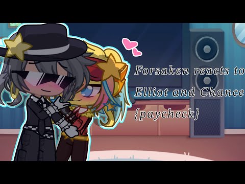 Forsaken Reacts to Elliot and Chance (Paycheck) ||PUT IN 2x SPEED|| First Time ^^