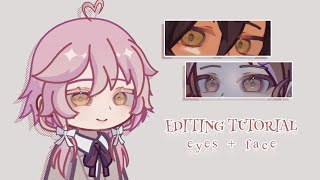【 eyes + face 】 — gacha editing tutorial . aspholite