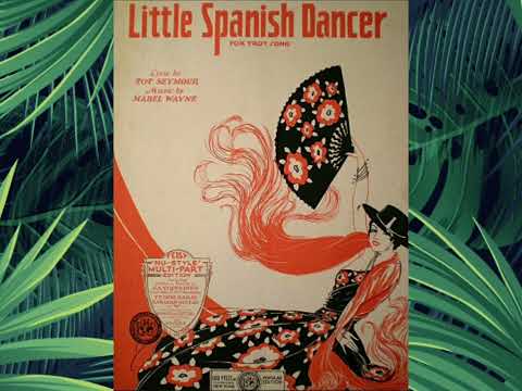 Little Spanish Dancer  - Havanna Novelty Orchestra ( Nat Shilkret ) v. Paul Small  (Disque Gr. 6180)