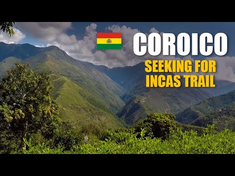 COROICO - seeking for Incas trail [Bolivia] | Travel Series [S2-E11] - South America 2017