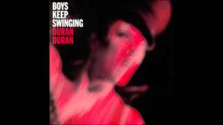 Duran Duran - Boys Keep Swinging