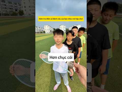 Bạn đánh cầu được bao nhiêu cái?